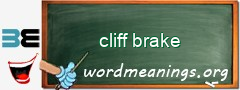 WordMeaning blackboard for cliff brake